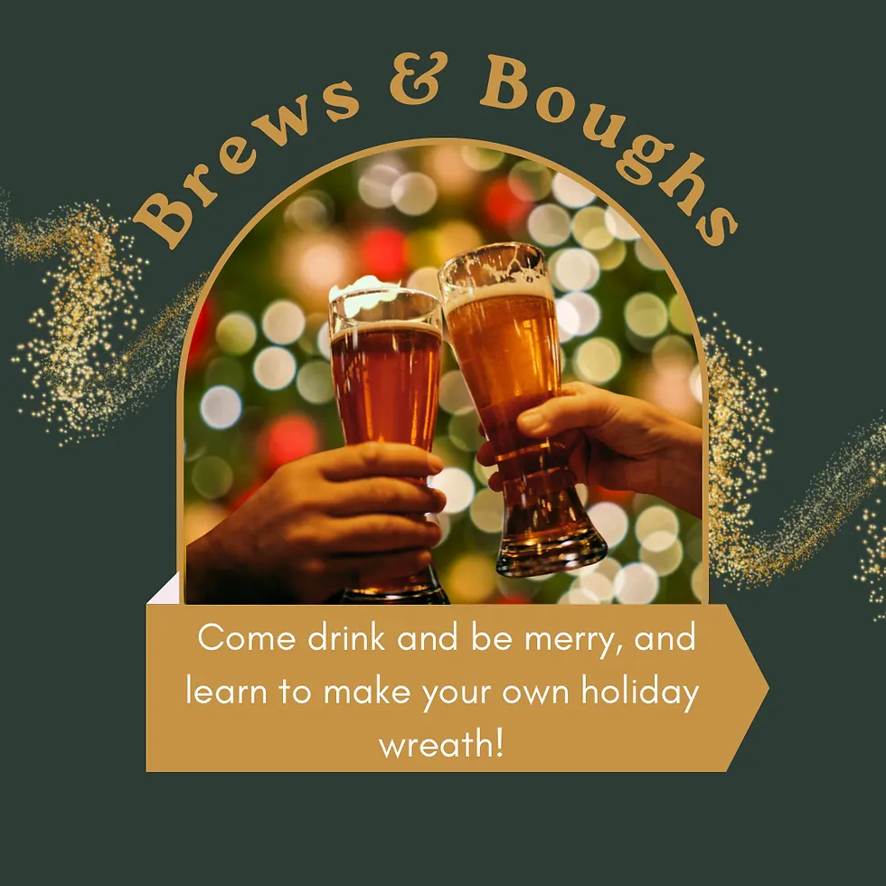 Brews & Boughs - Montour Falls